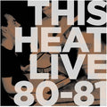 the album cover for This Heat - Live 80 - 81