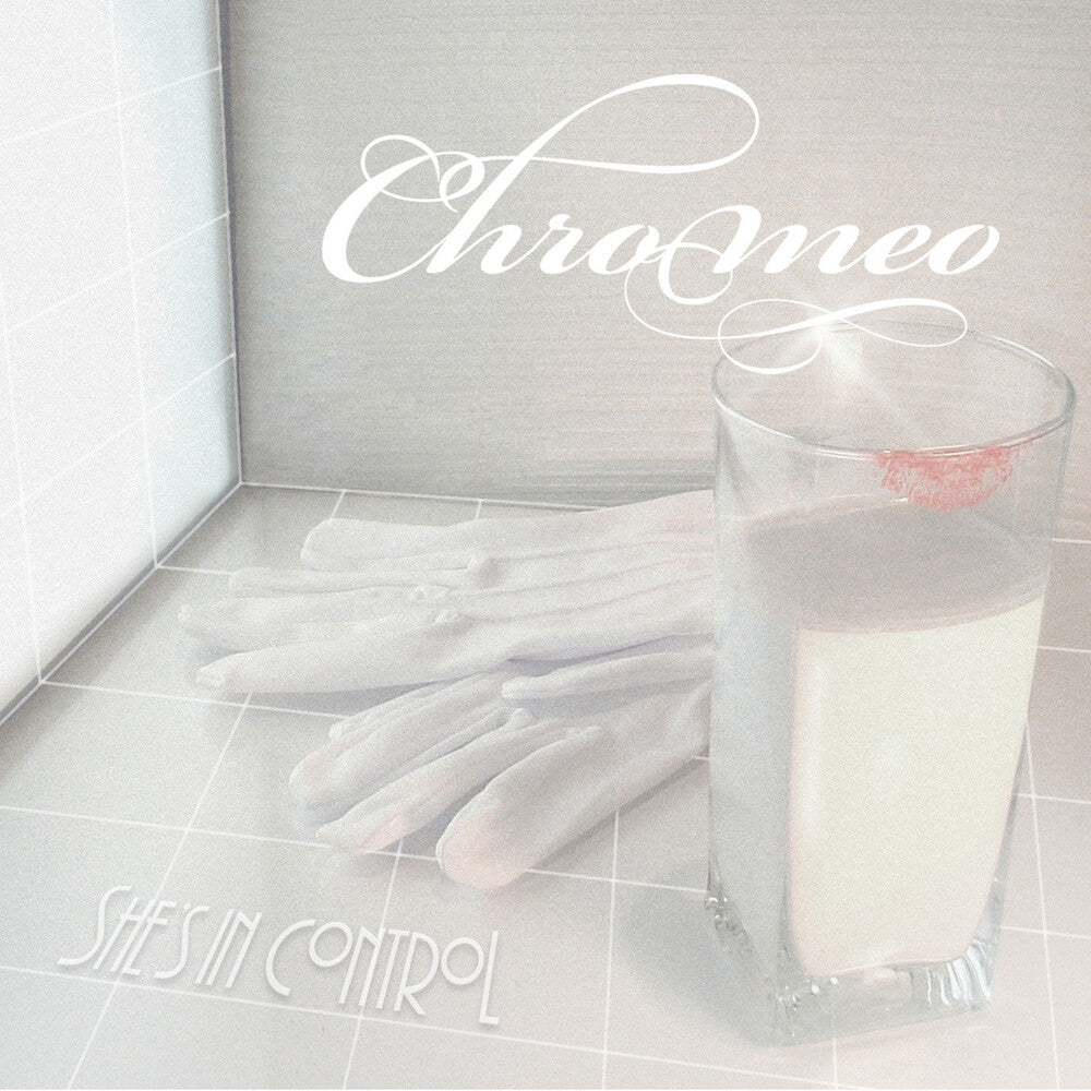 the album cover for Chromeo - She's In Control