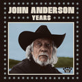 the album cover for John Anderson - Years