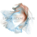 the album cover for Sasha - Scene Delete: The Remixes [Limited Edition] [180 Gram] (Wht) [Indie Exclusive]