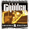 the album cover for Grouch - Success Is Destiny