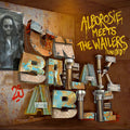 the album cover for Alborosie - Unbreakable - Alborosie Meets the Wailers United