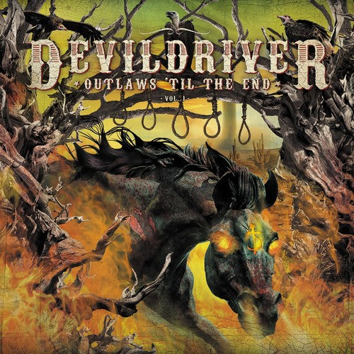 the album cover for DevilDriver - Outlaws 'Til The End, Vol. 1 [Orange LP]