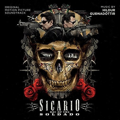 the album cover for Sicario [Movie] - Sicario: Day Of The Soldado [Soundtrack]