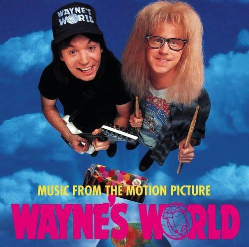 the album cover for Wayne's World [Movie] - Wayne's World [LP Soundtrack]