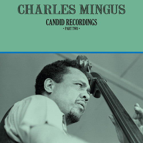 the album cover for Charles Mingus - Candid Recordings Part Two