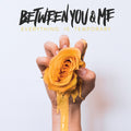 the album cover for Between You & Me - Everything Is Temporary