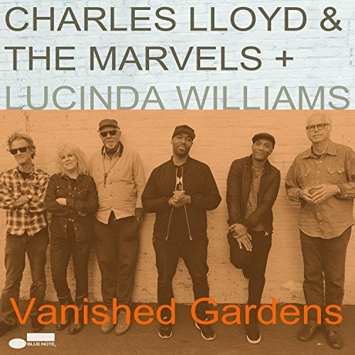 the album cover for Charles Lloyd & The Marvels - Vanished Gardens (Feat Lucinda Williams) [LP]