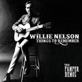 the album cover for Willie Nelson - Things To Remember - The Pamper Demos