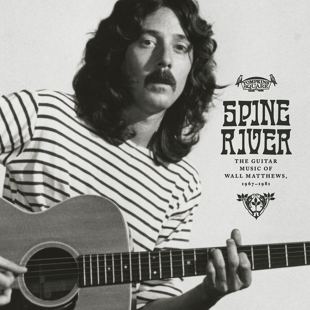 the album cover for Wall Matthews - Spine River: The Guitar Music Of Wall Matthews 1967-1981