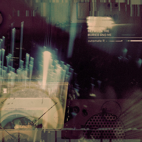the album cover for Between The Buried And Me - Automata II