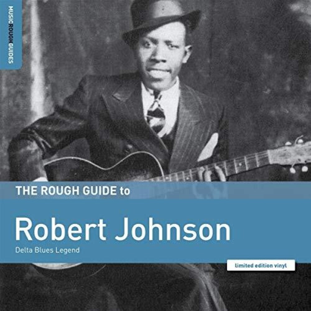 the album cover for Robert Johnson - Rough Guide To Robert Johnson: Delta Blues Legend