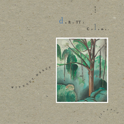 the album cover for Durutti Column - Without Mercy (Gate) [Download Included]