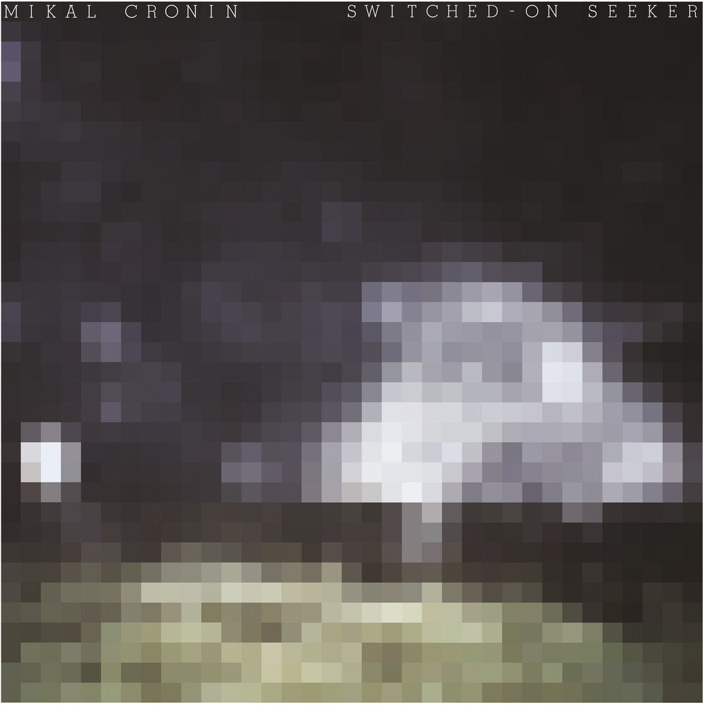 the album cover for Mikal Cronin - Switched-On Seeker [RSD Drops Aug 2020]