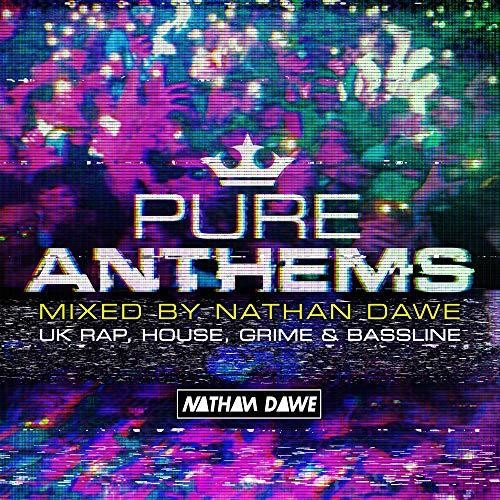 the album cover for Dawe, Nathan - Pure Anthems: UK Rap House Grime & Bassline