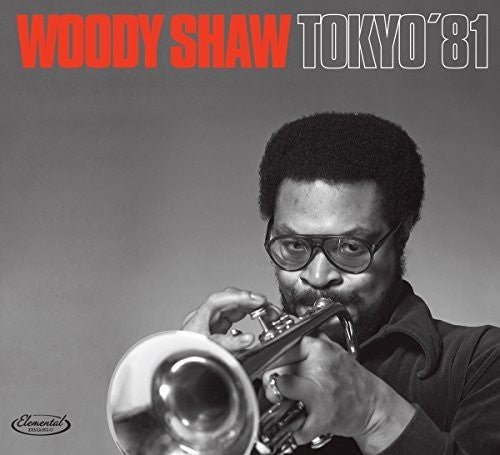 the album cover for Woody Shaw - Tokyo 81 [Digipak]