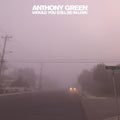 the album cover for Anthony Green - Would You Still Be In Love