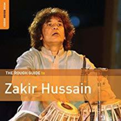 the album cover for Zakir Hussain - Rough Guide To Zakir Hussain