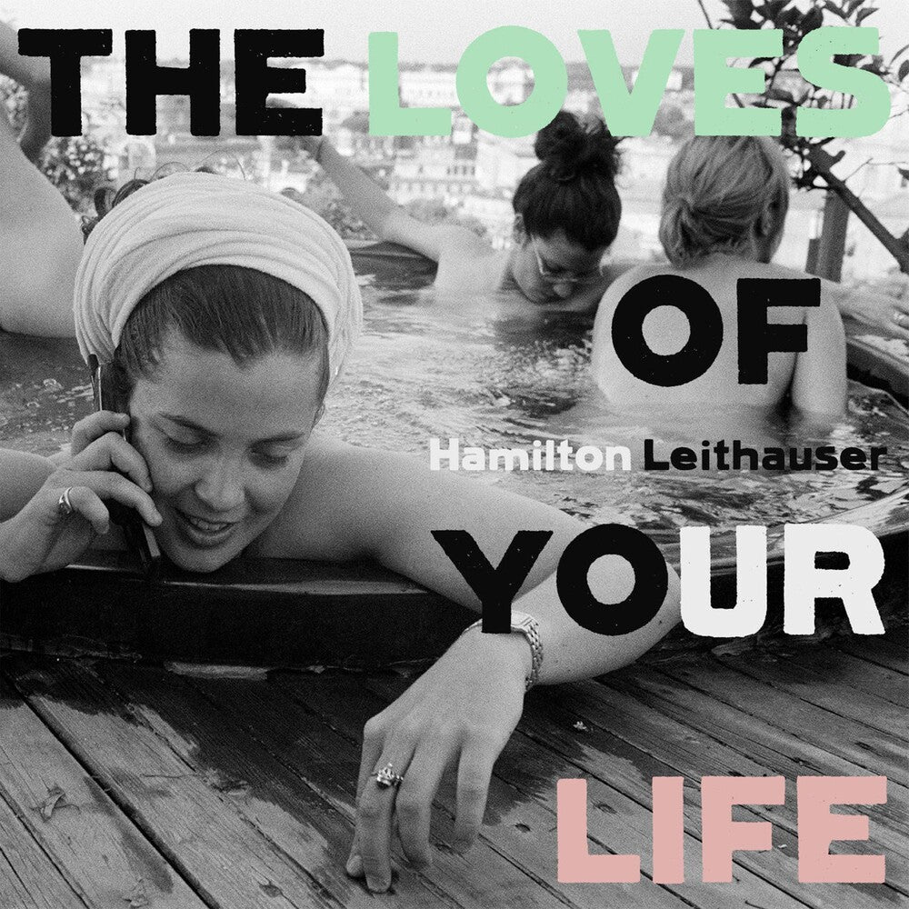 the album cover for Hamilton Leithauser - The Loves Of Your Life