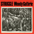 the album cover for Woody Guthrie - Struggle [LP]