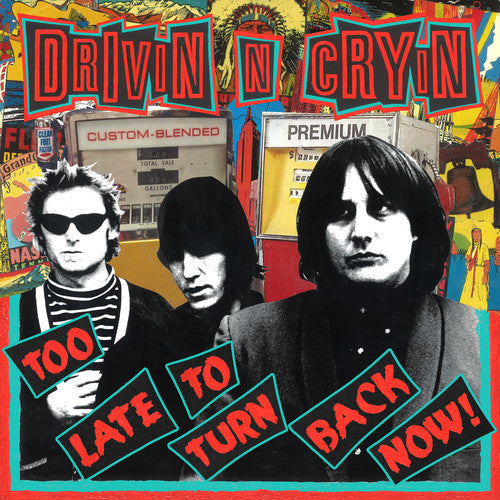 the album cover for Drivin N Cryin - Too Late To Turn Back Now [LP]
