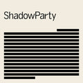 the album cover for ShadowParty - Shadowparty