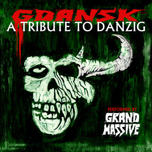 the album cover for Gdansk - Tribute To Danzig Played By Grand Massive - Gdansk - Tribute To Danzig Played By Grand Massive