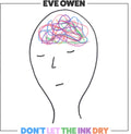 the album cover for Eve Owen - Don't Let The Ink Dry [LP]