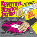 the album cover for Dj Woody - Repetitve Scratch Injury