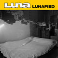 the album cover for Luna - Lunafied [Colored Vinyl] (Gate) [Limited Edition] [180 Gram]