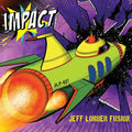 the album cover for Jeff Lorber Fusion - Impact