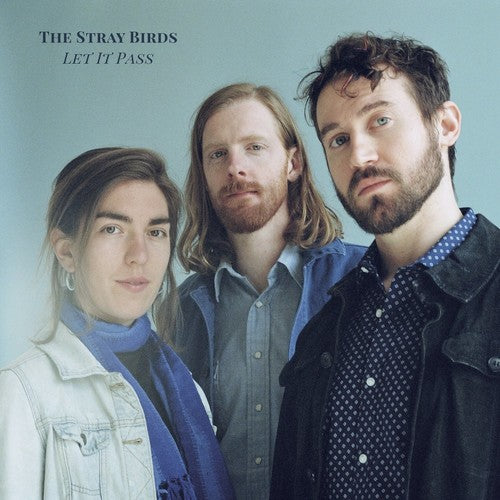 the album cover for The Stray Birds - Let It Pass