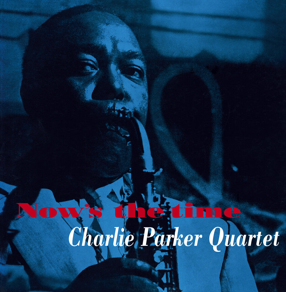 the album cover for Charlie Parker - Now's The Time [180-Gram Yellow Colored LP With Bonus Tracks]