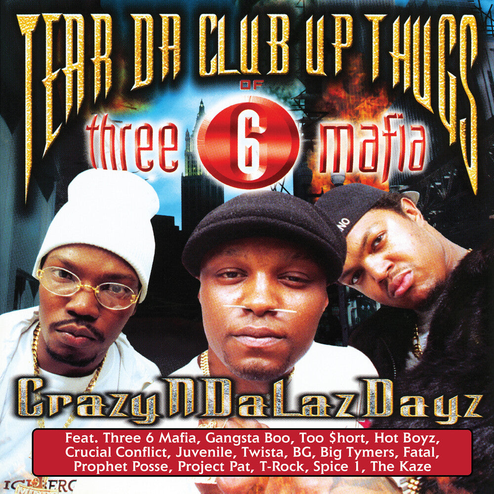 the album cover for Tear Da Club Up Thugs of Three 6 Mafia - CrazyNDaLazDayz [RSD Drops Oct 2020]