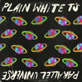 the album cover for Plain White T's - Parallel Universe