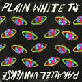 the album cover for Plain White T's - Parallel Universe [2LP]
