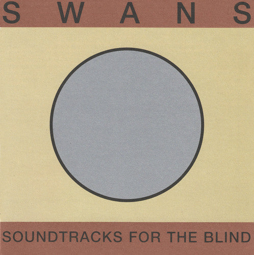 the album cover for Swans - Soundtracks For The Blind