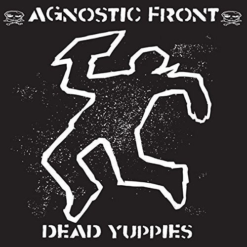 the album cover for Agnostic Front - Dead Yuppies