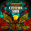the album cover for Citrus Sun - Expansions & Visions