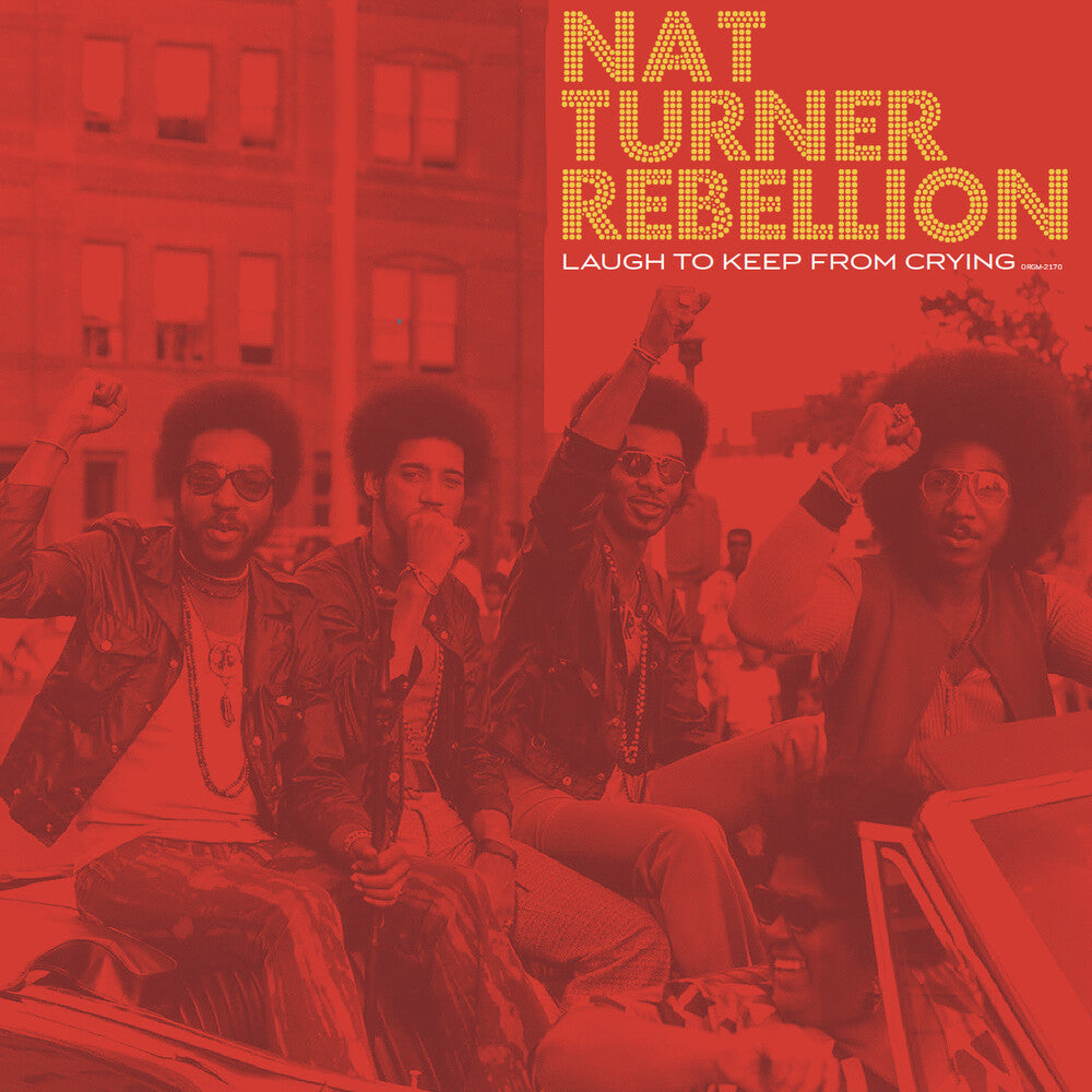 the album cover for Nat Turner Rebellion - Laugh To Keep From Crying [RSD Drops Aug 2020]