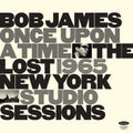 the album cover for Bob James - Once Upon A Time: The Lost 1965 New York Studio [RSD Drops Aug 2020]