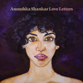the album cover for Anoushka Shankar - Love Letters [RSD Drops Aug 2020]