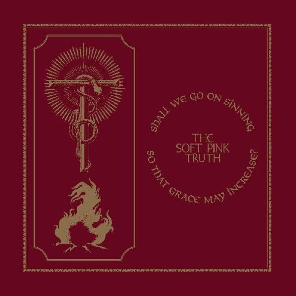 the album cover for Soft Pink Truth - Shall We Go On Sinning So That Grace May Increase