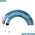 the album cover for Sparta - Trust The River [LP]
