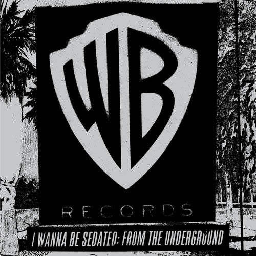 the album cover for Various Artists - I Wanna Be Sedated: From The Underground [2LP]