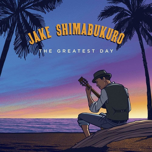 the album cover for Jake Shimabukuro - The Greatest Day