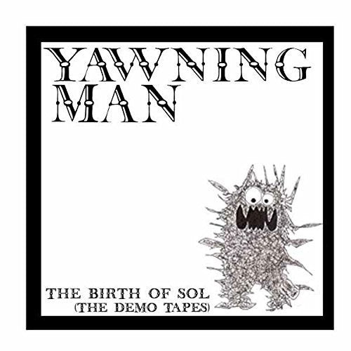 the album cover for Yawning Man - Birth Of Sol: The Demo Tapes