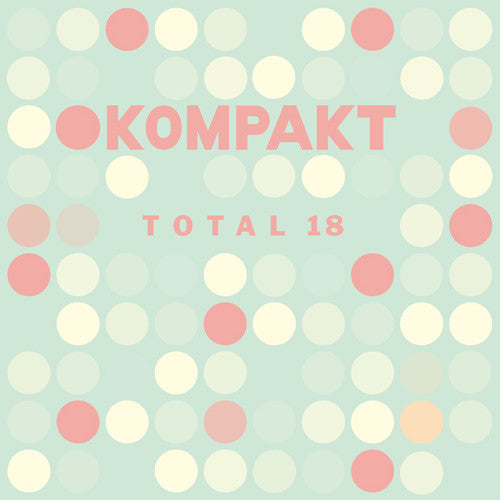 the album cover for Kompakt Total 18 / Various 2pk - Kompakt Total 18 (Various Artists)