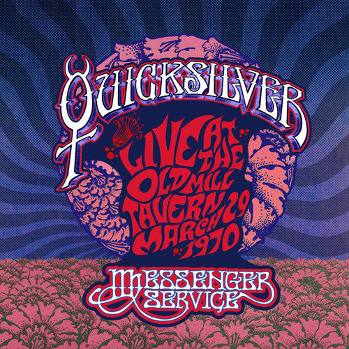 the album cover for Quicksilver Messenger Service - Live At The Old Mill Tavern - March 29 1970