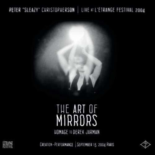 the album cover for Peter Christopherson - Live At L'etrange Festival - Art Of Mirrors